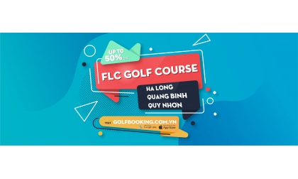  ĐẶT SÂN FLC GOLF COURSE  PROMOTION - FLASH SALES