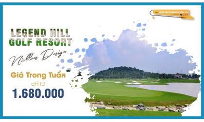  LEGEND HILL GOLF RESORT - Trải nghiệm TWINS GREEN độc đáo