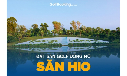  ĐẶT SÂN GOLF ĐỒNG MÔ- SĂN HIO