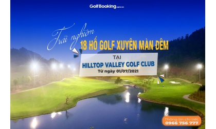 SÂN GOLF HILLTOP HOÀN THIỆN 18 HỐ ĐÈN