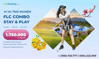  Trải nghiệm FLC Combo Stay & Play