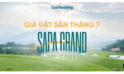 Giá Đặt Sân Sapa Grand Golf Course Mới Nhất Tháng 7